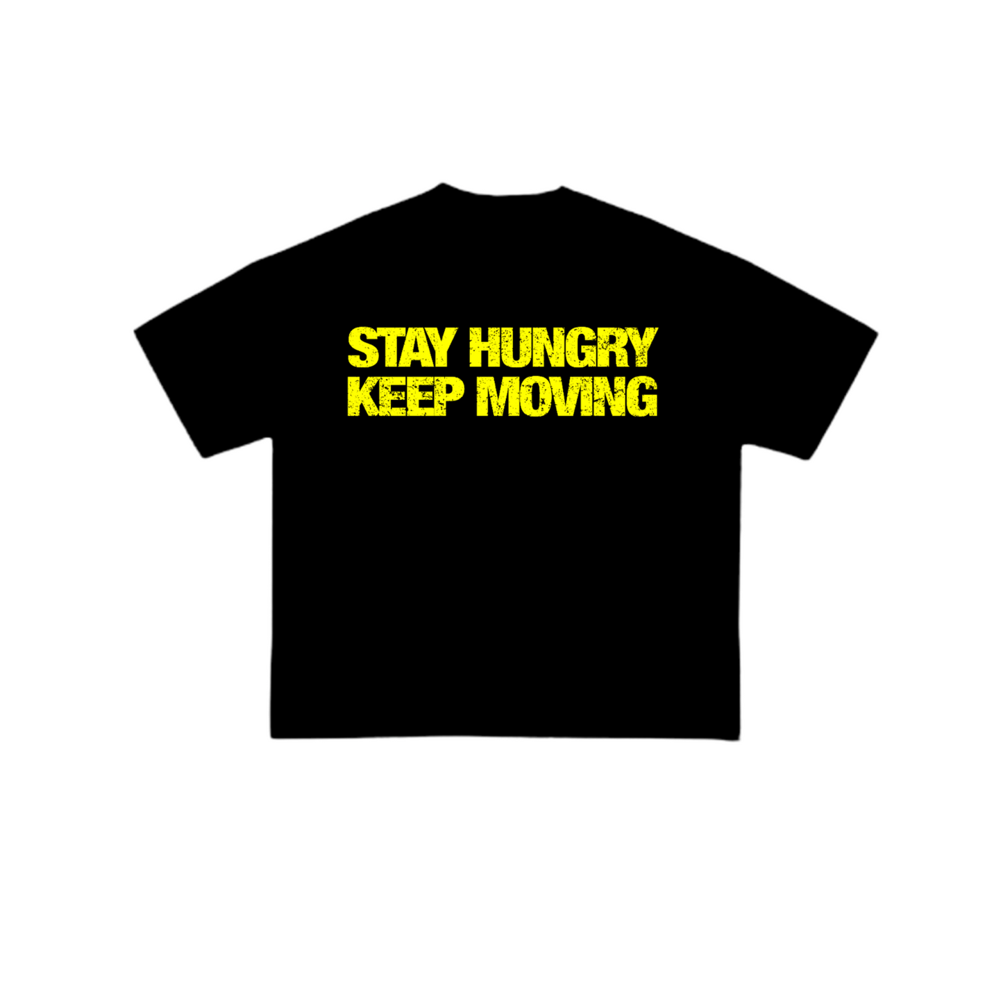 "Stay Hungry. Keep Moving" Tee