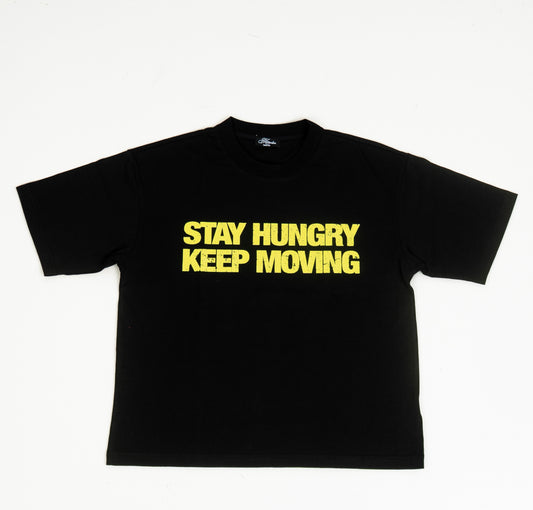 "Stay Hungry. Keep Moving" Tee